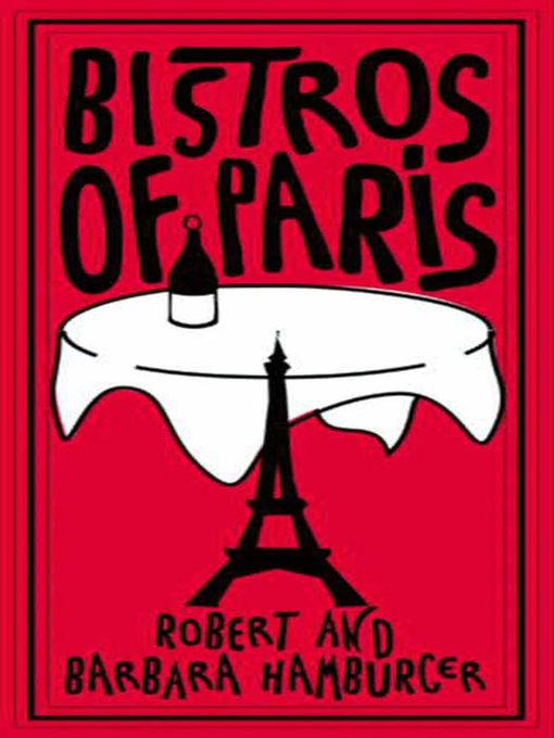 Title details for Bistros of Paris by Robert Hamburger - Available